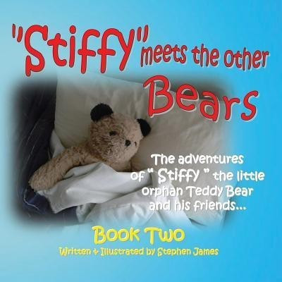 Stiffy Meets the Other Bears(English, Paperback, James Stephen)