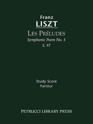 Les Preludes, S.97(German, Paperback, Liszt Franz)