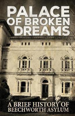 Palace of Broken Dreams(English, Paperback, Tours Asylum Ghost)