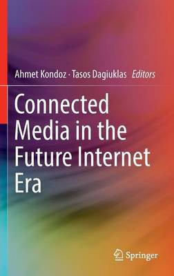Connected Media in the Future Internet Era(English, Hardcover, unknown)