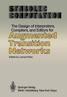 The Design of Interpreters, Compilers, and Editors for Augmented Transition Networks(English, Paperback, unknown)