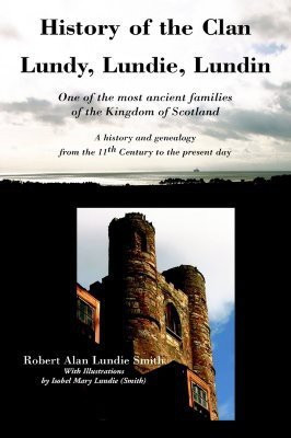 History of the Clan Lundy, Lundie, Lundin(English, Paperback, Lundie Smith Robert Alan)