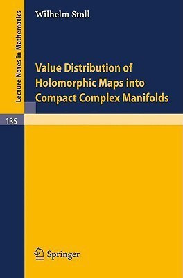 Value Distribution of Holomorphic Maps into Compact Complex Manifolds(English, Paperback, Stoll W.)