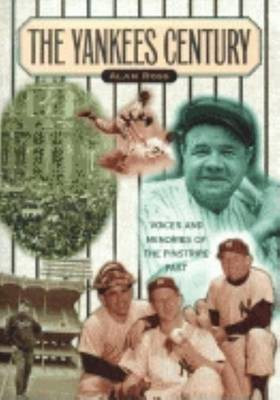 Yankees Century(English, Hardcover, Ross Alan)