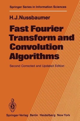 Fast Fourier Transform and Convolution Algorithms(English, Paperback, Nussbaumer Henri J.)