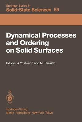 Dynamical Processes and Ordering on Solid Surfaces(English, Paperback, unknown)