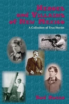 Heroes and Villains of New Mexico(English, Paperback, Russo Bud)