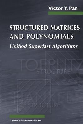 Structured Matrices and Polynomials(English, Paperback, Pan Victor Y.)