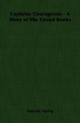 Captains Courageous - A Story of The Grand Banks(English, Paperback, Kipling Rudyard,)