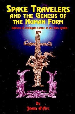 Space Travelers and the Genesis of the Human Form(English, Paperback, D'Arc Joan)