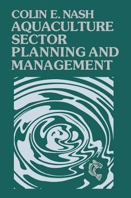 Aquaculture Sector Planning and Management(English, Hardcover, Nash Colin)