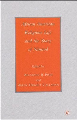 African American Religious Life and the Story of Nimrod(English, Hardcover, unknown)