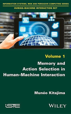Memory and Action Selection in Human-Machine Interaction(English, Hardcover, Kitajima Muneo)