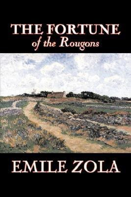 The Fortune of the Rougons by Emile Zola, Fiction, Classics, Literary(English, Hardcover, Zola Emile)