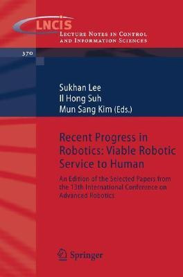 Recent Progress in Robotics: Viable Robotic Service to Human(English, Paperback, unknown)
