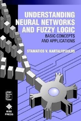 Understanding Neural Networks and Fuzzy Logic(English, Paperback, Kartalopoulos Stamatios V.)