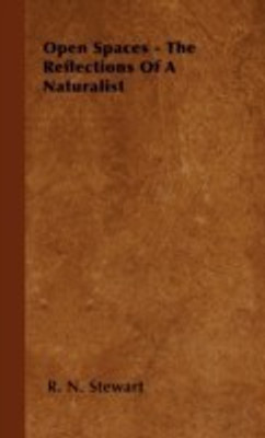 Open Spaces - The Reflections Of A Naturalist(English, Paperback, Stewart R. N.)