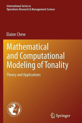 Mathematical and Computational Modeling of Tonality(English, Paperback, Chew Elaine)