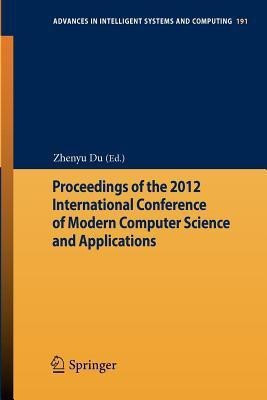 Proceedings of the 2012 International Conference of Modern Computer Science and Applications(English, Paperback, unknown)
