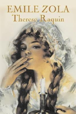 Therese Raquin by Emile Zola, Fiction, Classics(English, Hardcover, Zola Emile)