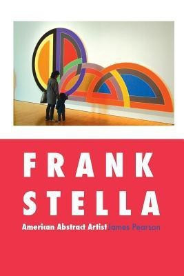 Frank Stella(English, Paperback, Pearson James)
