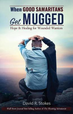 When Good Samaritans Get Mugged(English, Paperback, Stokes David R)
