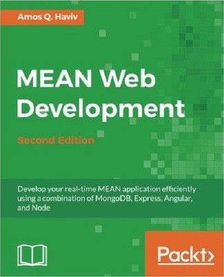 MEAN Web Development -(English, Electronic book text, Haviv Amos Q.)