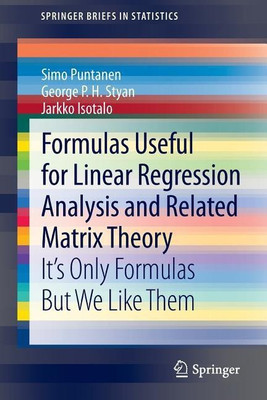Formulas Useful for Linear Regression Analysis and Related Matrix Theory(English, Paperback, Puntanen Simo)