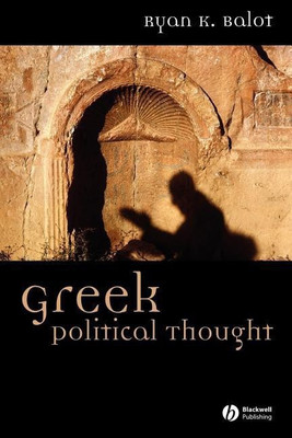 Greek Political Thought(English, Paperback, Balot Ryan K.)