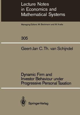Dynamic Firm and Investor Behaviour under Progressive Personal Taxation(English, Paperback, Schijndel Geert-Jan C.T.van)