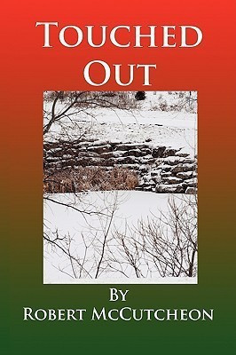 Touched Out(English, Paperback, McCutcheon Robert)