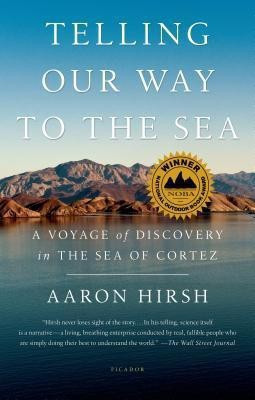 Telling Our Way to the Sea(English, Paperback, Hirsh Aaron)