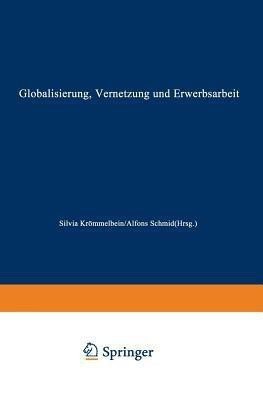 Globalisierung, Vernetzung und Erwerbsarbeit(German, Paperback, unknown)