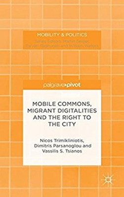 Mobile Commons, Migrant Digitalities and the Right to the City(English, Hardcover, Trimikliniotis N.)