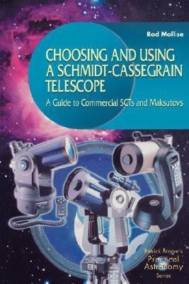 Choosing and Using a Schmidt-Cassegrain Telescope(English, Paperback, Mollise Rod)
