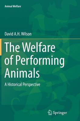 The Welfare of Performing Animals(English, Paperback, Wilson David A. H.)