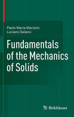Fundamentals of the Mechanics of Solids(English, Hardcover, Mariano Paolo Maria)