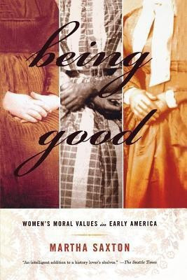 Being Good(English, Paperback, Saxton Martha)