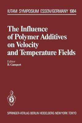 The Influence of Polymer Additives on Velocity and Temperature Fields(English, Paperback, unknown)