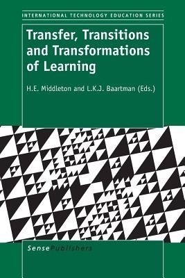 Transfer, Transitions and Transformations of Learning(English, Paperback, unknown)