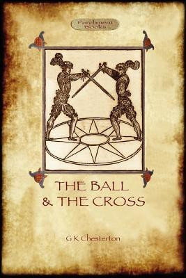 The Ball and the Cross(English, Paperback, Chesterton Gilbert Keith)