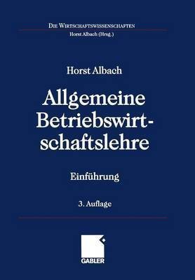 Allgemeine Betriebswirtschaftslehre(German, Paperback, Albach Horst)