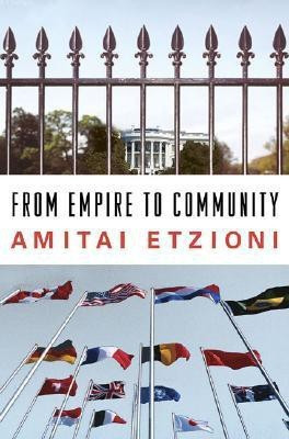From Empire to Community(English, Hardcover, Etzioni Amitai)