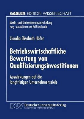 Betriebswirtschaftliche Bewertung von Qualifizierungsinvestitionen(German, Paperback, unknown)