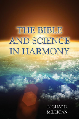 The Bible and Science in Harmony(English, Paperback, Milligan Richard)