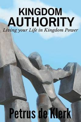 Kingdom Authority(English, Paperback, De Klerk Petrus)