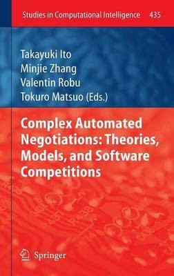 Complex Automated Negotiations: Theories, Models, and Software Competitions(English, Hardcover, unknown)