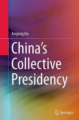 China's Collective Presidency(English, Paperback, Hu Angang)