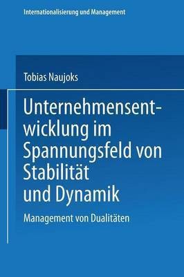 Unternehmensentwicklung im Spannungsfeld von Stabilitaet und Dynamik(German, Paperback, unknown)