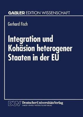 Integration und Kohaesion heterogener Staaten in der EU(German, Paperback, unknown)